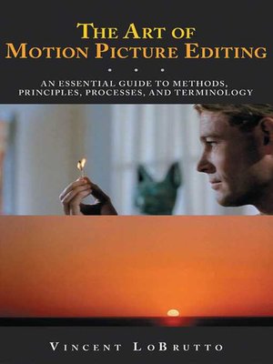 cover image of The Art of Motion Picture Editing: an Essential Guide to Methods, Principles, Processes, and Terminology